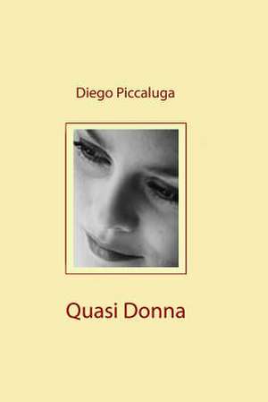 Quasi Donna de Diego Piccaluga