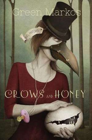 Crows and Honey de Green Markos