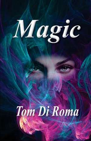 Magic de Tom Di Roma