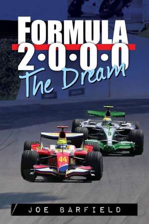 Formula 2000 the Dream de Joe Barfield