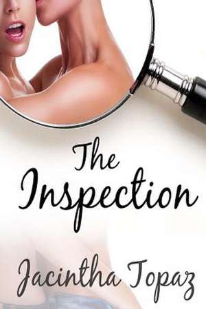 The Inspection de Jacintha Topaz