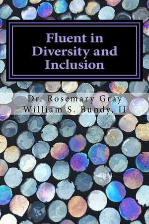 Fluent in Diversity and Inclusion de Dr Rosemary Gray