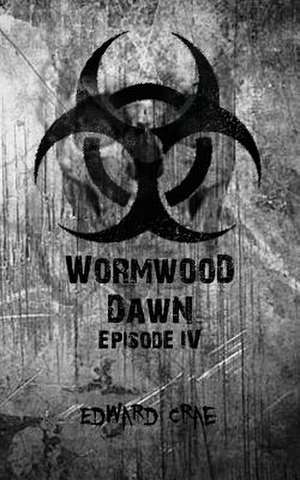 Wormwood Dawn de Edward Crae