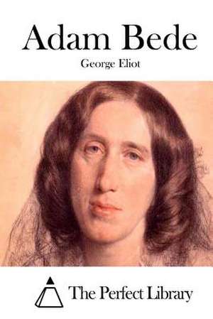 Adam Bede de George Eliot