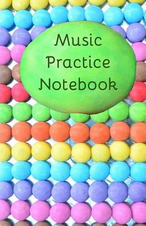 Music Practice Notebook de Music Notebooks