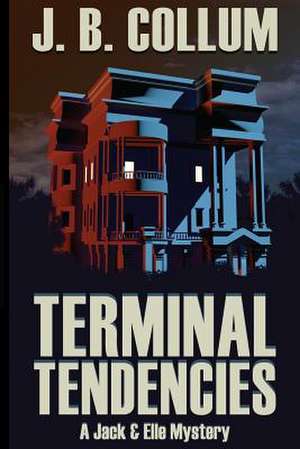 Terminal Tendencies de J. B. Collum