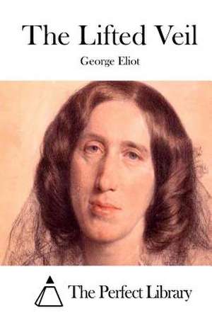 The Lifted Veil de George Eliot