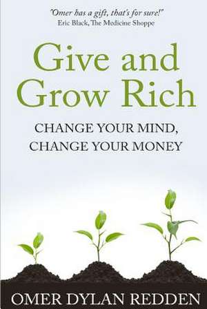 Give and Grow Rich de Omer Dylan Redden