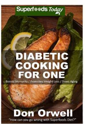 Diabetic Cooking for One de Don Orwell