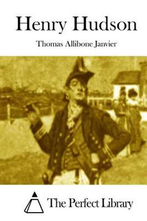 Henry Hudson de Thomas Allibone Janvier