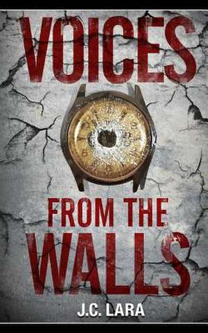 Voices from the Walls de MR J. C. Lara