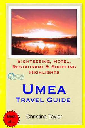 Umea Travel Guide de Christina Taylor