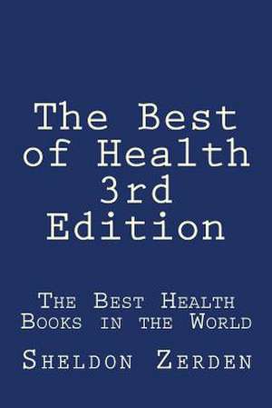 The Best of Health 3rd Edition de Sheldon Zerden