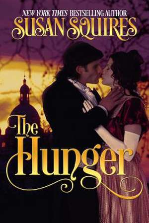 The Hunger de Susan Squires