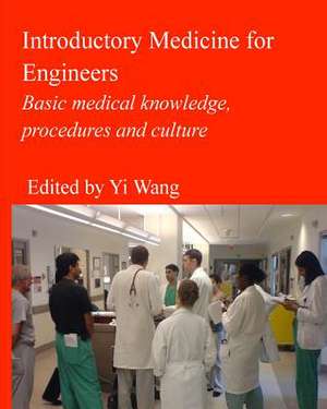 Introductory Medicine for Engineers de Yi Wang Phd