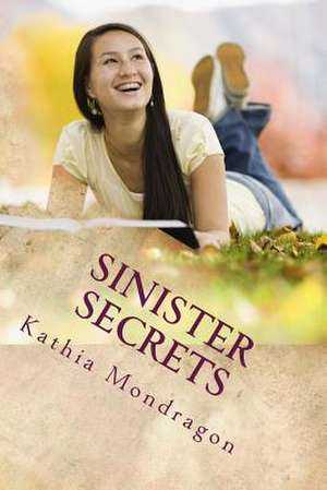 Sinister Secrets de Kathia Mondragon