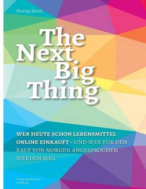 The Next Big Thing de Florian Renz