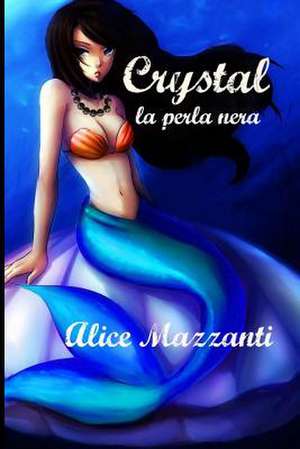 Crystal de Alice Mazzanti