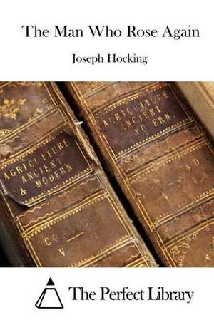 The Man Who Rose Again de Joseph Hocking