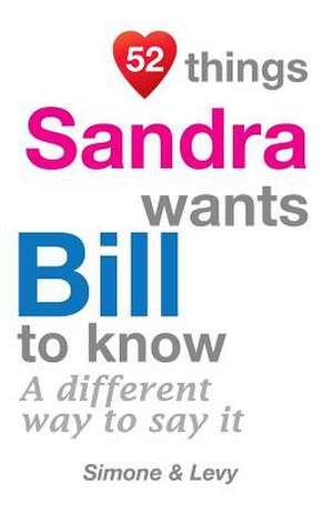 52 Things Sandra Wants Bill to Know de Levy