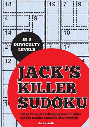 Jack's Killer Sudoku de Clarity Media