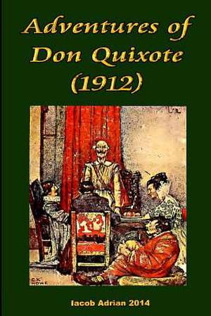 Adventures of Don Quixote (1912) de Iacob Adrian