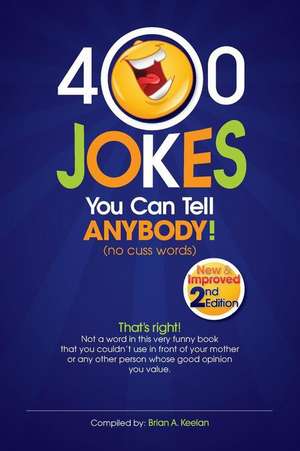 400 Jokes You Can Tell Anybody de MR Brian a. Keelan