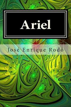 Ariel de Jose Enrique Rodo