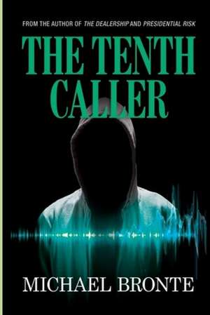 The Tenth Caller de Michael Bronte