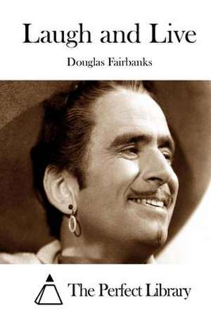 Laugh and Live de Douglas Fairbanks