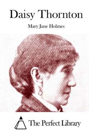 Daisy Thornton de Mary Jane Holmes