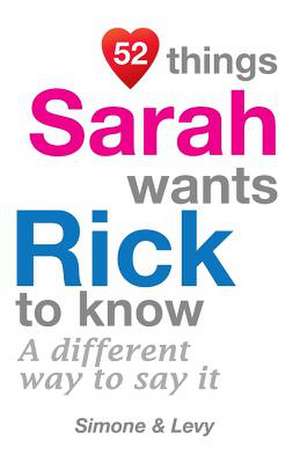 52 Things Sarah Wants Rick to Know de Levy