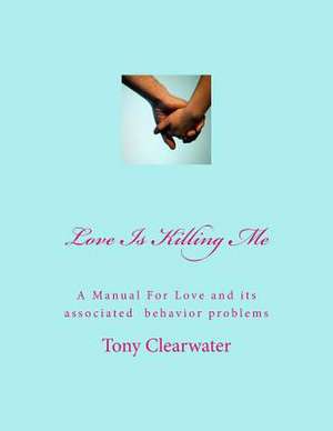 Love Is Killing Me de MR Tony Clearwater