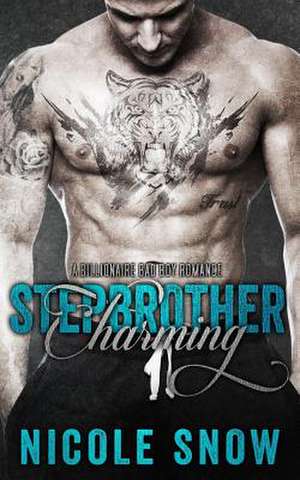 Stepbrother Charming de Nicole Snow