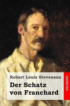 Der Schatz Von Franchard de Robert Louis Stevenson