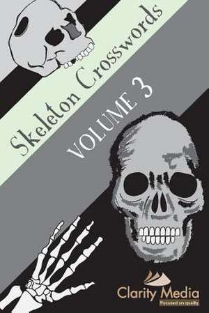 Skeleton Crosswords Volume 3 de Clarity Media