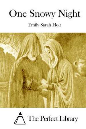One Snowy Night de Emily Sarah Holt
