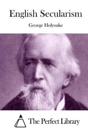 English Secularism de George Holyoake