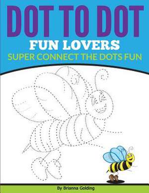 Dot to Dot Fun Lovers de Brianna Golding