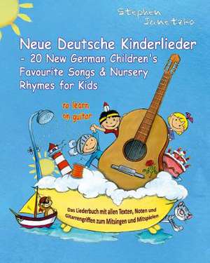 Neue Deutsche Kinderlieder - 20 New German Children's Favourite Songs & Nursery Rhymes for Kids (to Learn on Guitar) de Stephen Janetzko