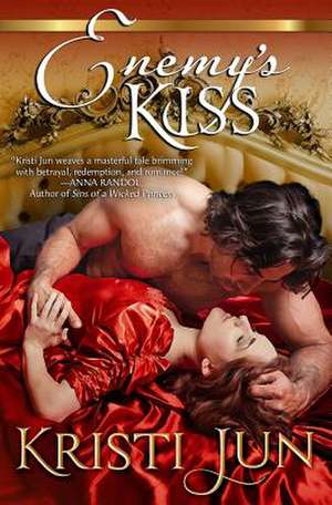 Enemy's Kiss de Kristi Jun