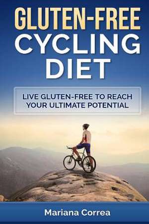 Gluten-Free Cycling Diet de Mariana Correa