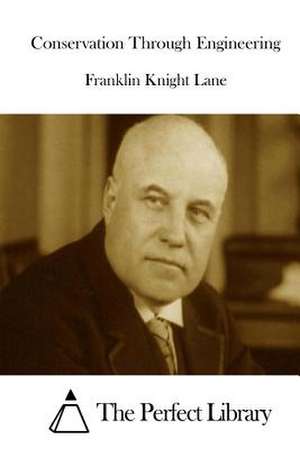 Conservation Through Engineering de Franklin Knight Lane