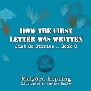 How the First Letter Was Written de Rudyard Kipling