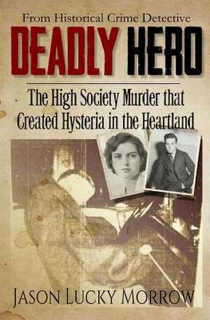 Deadly Hero de Jason Lucky Morrow