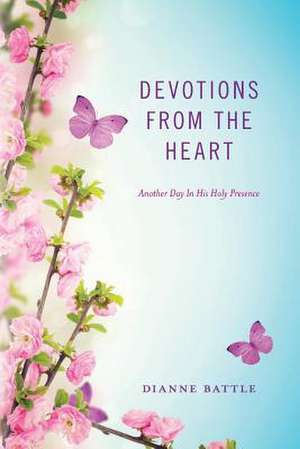 Devotions from the Heart de Dianne Battle
