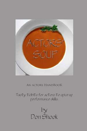 Actors Soup de Don Shook