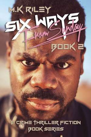 Six Ways from Sunday Book 2 de M. K. Riley