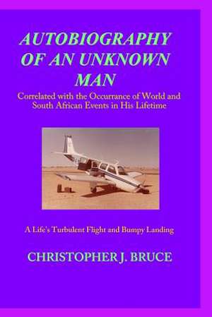 Autobiography of an Unknown Man de Christopher James Bruce