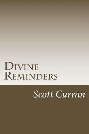 Divine Reminders de Scott Curran